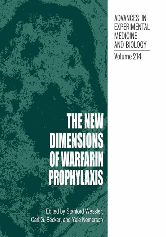 The New Dimensions of Warfarin Prophylaxis