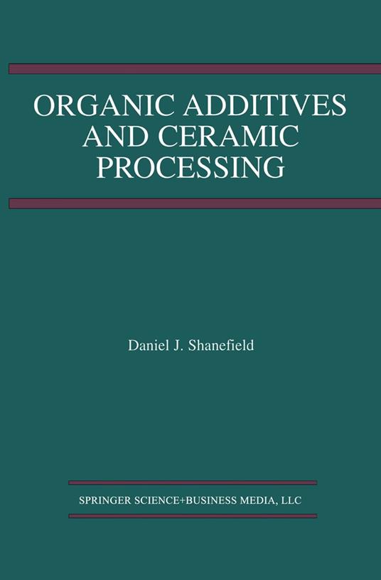 Organic Additives and Ceramic Processing