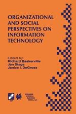 Organizational and Social Perspectives on Information Technology: IFIP TC8 WG8.2 International Working Conference on the Social and Organizational Perspective on Research and Practice in Information Technology June 9–11, 2000, Aalborg, Denmark