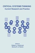 Critical Systems Thinking: Current Research and Practice