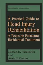 A Practical Guide to Head Injury Rehabilitation