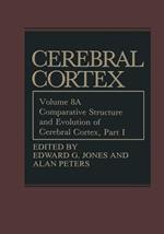 Comparative Structure and Evolution of Cerebral Cortex, Part I