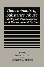 Determinants of Substance Abuse