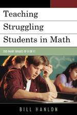Teaching Struggling Students in Math: Too Many Grades of D or F?
