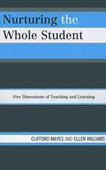 Nurturing the Whole Student: Five Dimensions of Teaching and Learning