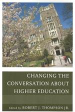 Changing the Conversation about Higher Education