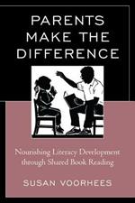 Parents Make the Difference: Nourishing Literacy Development through Shared Book Reading