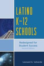 Latino K-12 Schools: Redesigned for Student Success