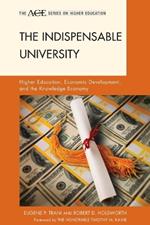 The Indispensable University: Higher Education, Economic Development, and the Knowledge Economy