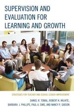 Supervision and Evaluation for Learning and Growth: Strategies for Teacher and School Leader Improvement