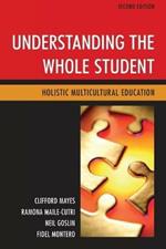 Understanding the Whole Student: Holistic Multicultural Education