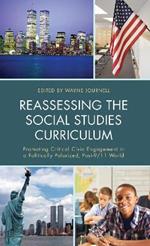 Reassessing the Social Studies Curriculum: Promoting Critical Civic Engagement in a Politically Polarized, Post-9/11 World