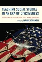 Teaching Social Studies in an Era of Divisiveness: The Challenges of Discussing Social Issues in a Non-Partisan Way