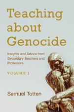 Teaching about Genocide: Insights and Advice from Secondary Teachers and Professors