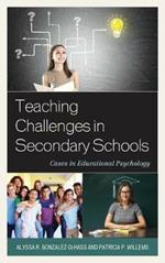 Teaching Challenges in Secondary Schools: Cases in Educational Psychology