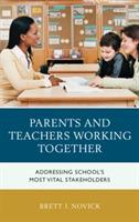 Parents and Teachers Working Together: Addressing School's Most Vital Stakeholders