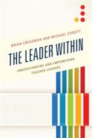 The Leader Within: Understanding and Empowering Teacher Leaders