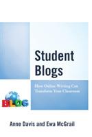 Student Blogs: How Online Writing Can Transform Your Classroom