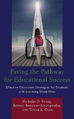 Paving the Pathway for Educational Success: Effective Classroom Strategies for Students with Learning Disabilities