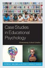Case Studies in Educational Psychology: Elementary School Grades