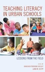 Teaching Literacy in Urban Schools: Lessons from the Field