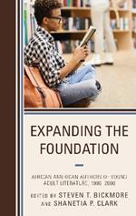 Expanding the Foundation: African American Authors of Young Adult Literature, 1980–2000