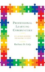 Professional Learning Communities: The Ultimate Blueprint for Academic Success