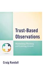 Trust-Based Observations: Maximizing Teaching and Learning Growth