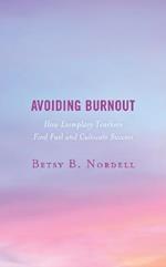 Avoiding Burnout: How Exemplary Teachers Find Fuel and Cultivate Success