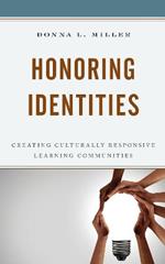 Honoring Identities: Creating Culturally Responsive Learning Communities