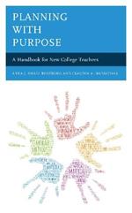 Planning with Purpose: A Handbook for New College Teachers