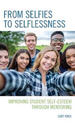 From Selfies to Selflessness: Improving Student Self-Esteem through Mentoring