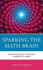 Sparking the Math Brain: Insights on What Motivates Students to Learn