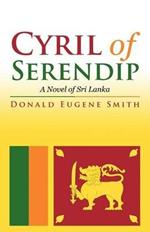 Cyril of Serendip: A Novel of Sri Lanka