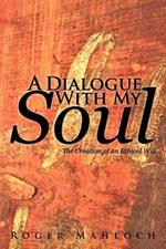 A Dialogue with My Soul: The Creation of an Ethical Will