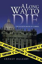 A Long Way to Die: The Fourth Book of Gabriel