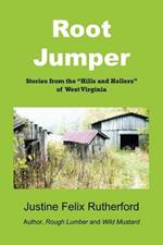 Root Jumper: Stories from the Hills and Hollers of West Virginia