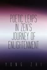 Poetic Leaps In Zen's Journey Of Enlightenment