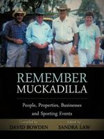 Remember Muckadilla: People, Properties, Businesses and Sporting Events