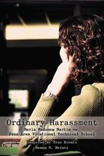 Ordinary Harassment: Maria Madonna Martin vs. Penn Area Vocational Technical School