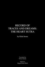 Record of Traces and Dreams: The Heart Sutra