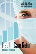 Health-Care Reform: A Surgeon's Perspective