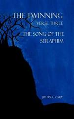 The Twinning Verse Three: The Song of the Seraphim