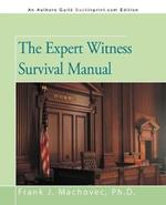 The Expert Witness Survival Manual