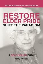 Restore Elder Pride: Shift the Paradigm