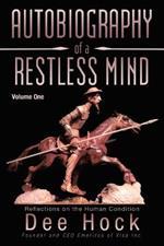 Autobiography of a Restless Mind: Reflection on the Human Condition