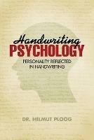 Handwriting Psychology: Personality Reflected in Handwriting