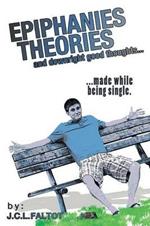 Epiphanies, Theories, and Downright Good Thoughts...: ...Made While Being Single.