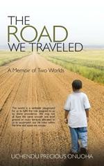 The Road We Traveled: A Memoir of Two Worlds