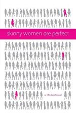 Skinny Women Are Perfect